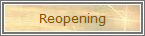 Reopening